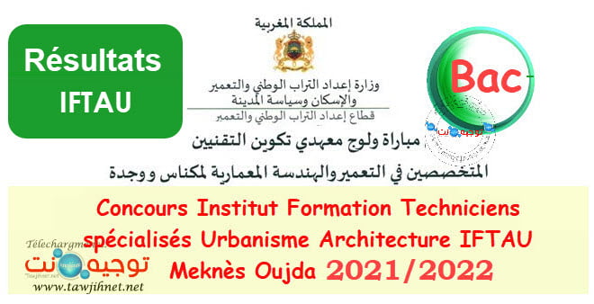 Resultats IFTAU  IFTSAU  Meknès Oujda 2021 - 2022