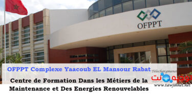OFPPT Complexe Yaacoub EL Mansour Centre de Formation Dans les Metiers de la Maintenance et Des Energies Renouvelables
