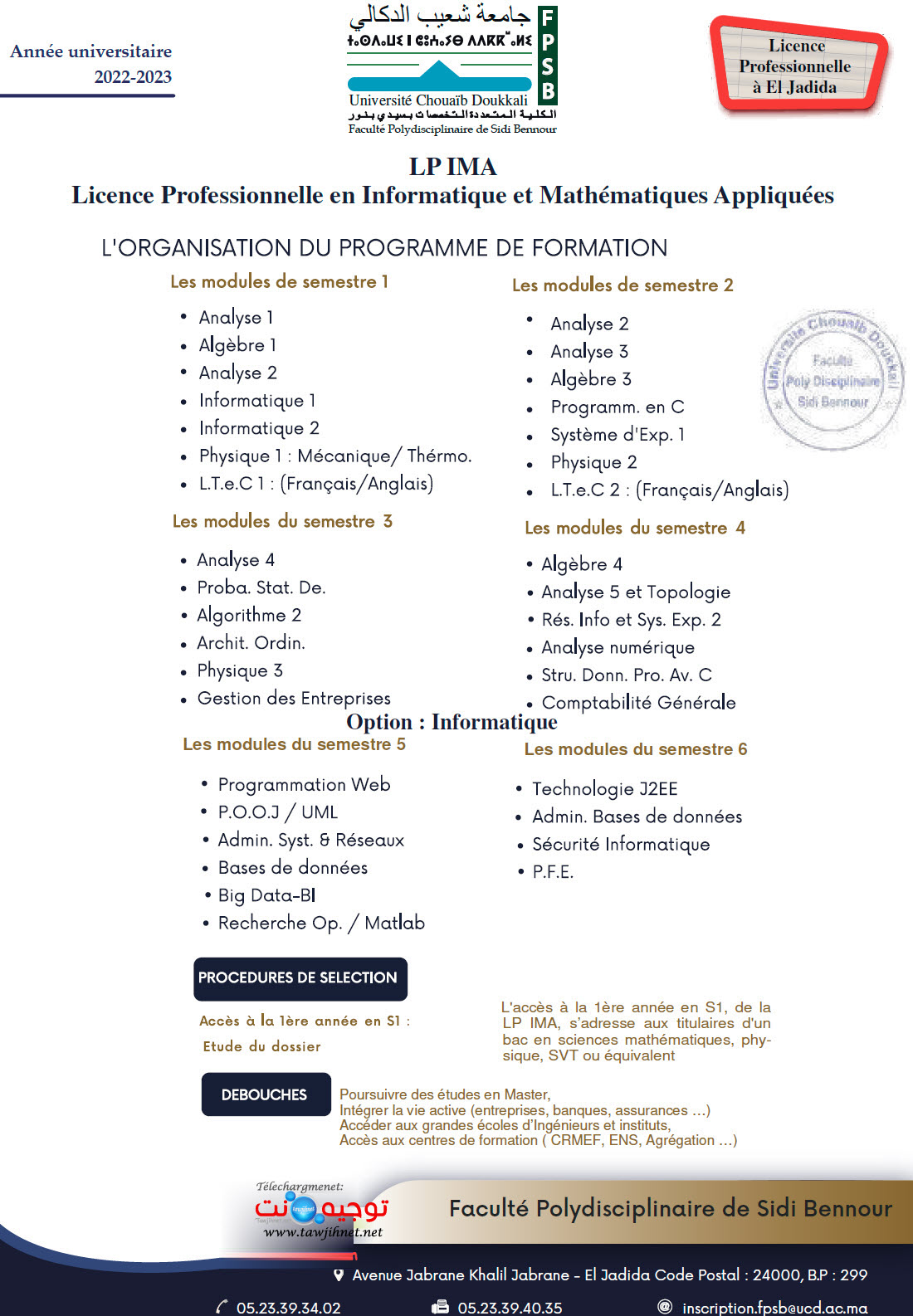 Bachelier 2eme Appel Candidature aux Licences Professionnelles S1
LP Faculté Polydisciplinaire de Sidi Bennour 2022/2023